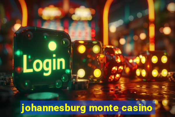 johannesburg monte casino